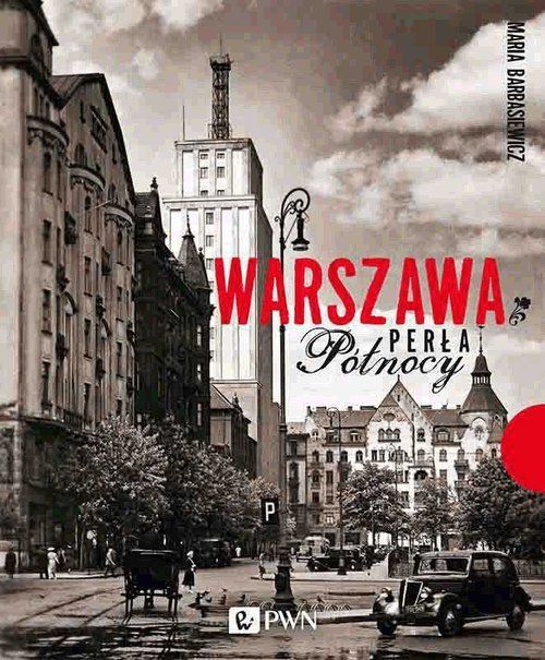 Warszawa. Perła północy