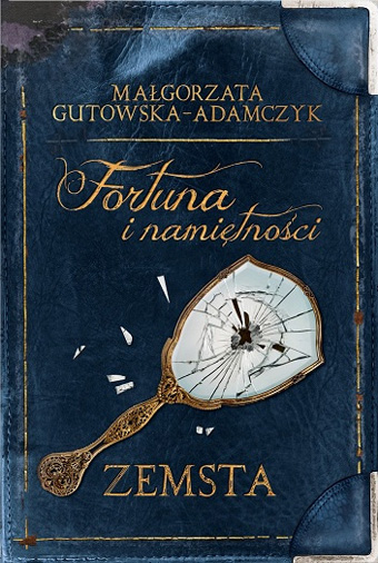 Fortuna i namiętnosci Zemsta Malgorzata Gutowska-Adamczyk